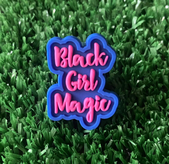 Black Girl magic $4.00